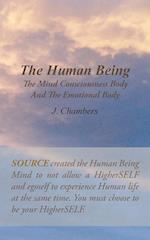 The Human Being the Mind Consciousness Body and the Emotional Body