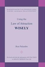 Using the Law of Attraction Wisely
