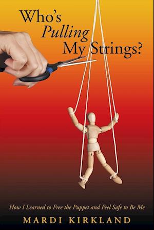 Who's Pulling My Strings?