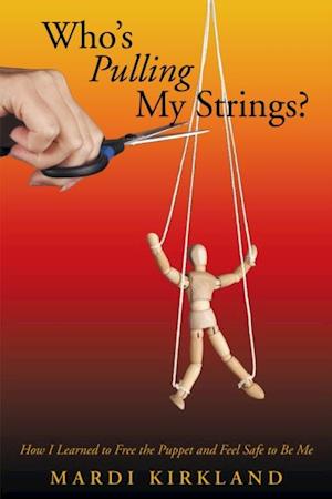 Who'S Pulling My Strings?