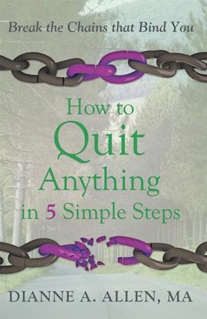 How to Quit Anything in 5 Simple Steps