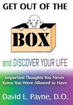 Get Out of the Box and Discover Your Life