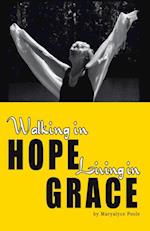 Walking in Hope, Living in Grace