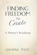 Finding Freedom to Create