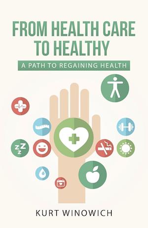 From Health Care to Healthy