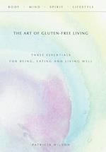 The Art of Gluten-Free Living