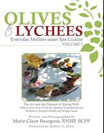 Olives to Lychees Everyday Mediter-asian Spa Cuisine Volume 1