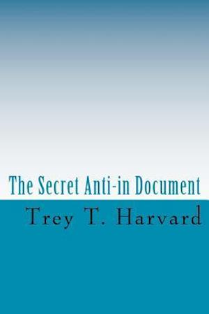 The Secret Anti-In Document