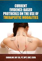 Current Evidence Based Protocols on the Use of Therapeutic Modalities