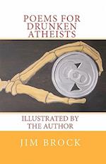 Poems for Drunken Atheists