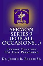 Sermon Series 9 (for All Occasions...)