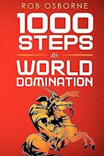 1000 Steps to World Domination