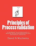 Principles of Process validation