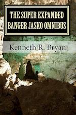 The Super Expanded Banger Jasko Omnibus