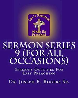 Sermon Series 9 (for All Occasions)