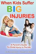 When Kids Suffer Big Injuries