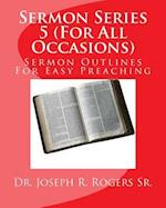 Sermon Series 5 (for All Occasions...)