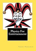 Physics for Entertainment