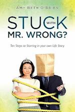 Stuck with Mr. Wrong?