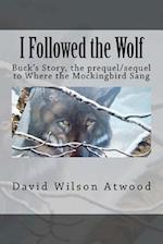 I Followed the Wolf