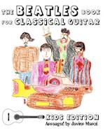 The Beatles Book for Classical Guitar - Kids Edition