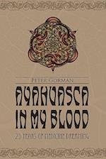 Ayahuasca in My Blood