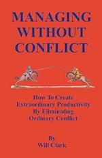 Managing Without Conflict