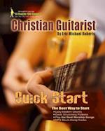 Christian Guitarist Quick Start