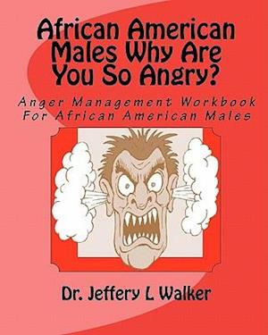 African American Males Why Are You So Angry?