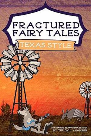 Fractured Fairy Tales, Texas Style