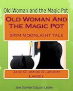 Old Woman and the Magic Pot