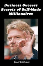Business Success Secrets of Self-Made Millionaires