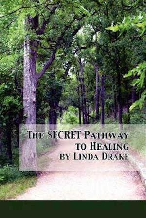 The Secret Pathway to Healing