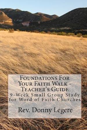 Foundations for Your Faith Walk - Teacher's Guide