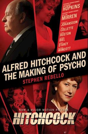 Alfred Hitchcock and the Making of Psycho