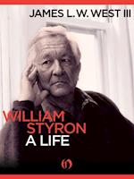William Styron, A Life