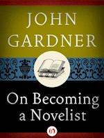 On Becoming a Novelist