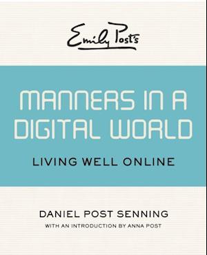 Emily Post's Manners in a Digital World