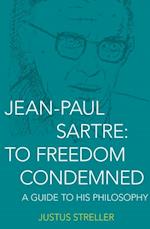Jean-Paul Sartre: To Freedom Condemned