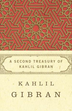 Second Treasury of Kahlil Gibran