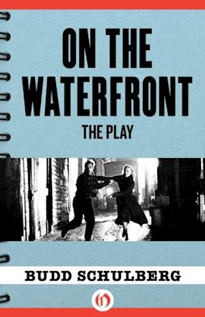 On the Waterfront: The Play