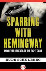 Sparring with Hemingway