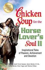 Chicken Soup for the Horse Lover''s Soul II