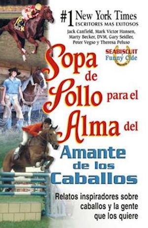 Sopa de pollo para el alma del amante de los caballos