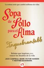 Sopa de Pollo para el Alma Inquebrantable