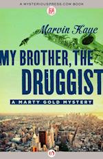 My Brother, the Druggist