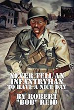 Never Tell an Infantryman to Have a Nice Day