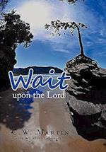 Wait upon the Lord