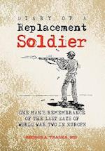 Diary of a Replacement Soldier