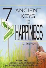 7 Ancient Keys to Happiness